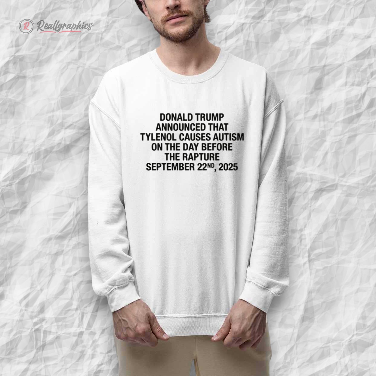 donald trump announced that tylenol causes autism on the day before the rapture september 22nd 2025 shirt 2 ni6cfm