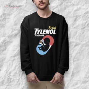 fetal tylenol medicine syndrome shirt 1 likbgh