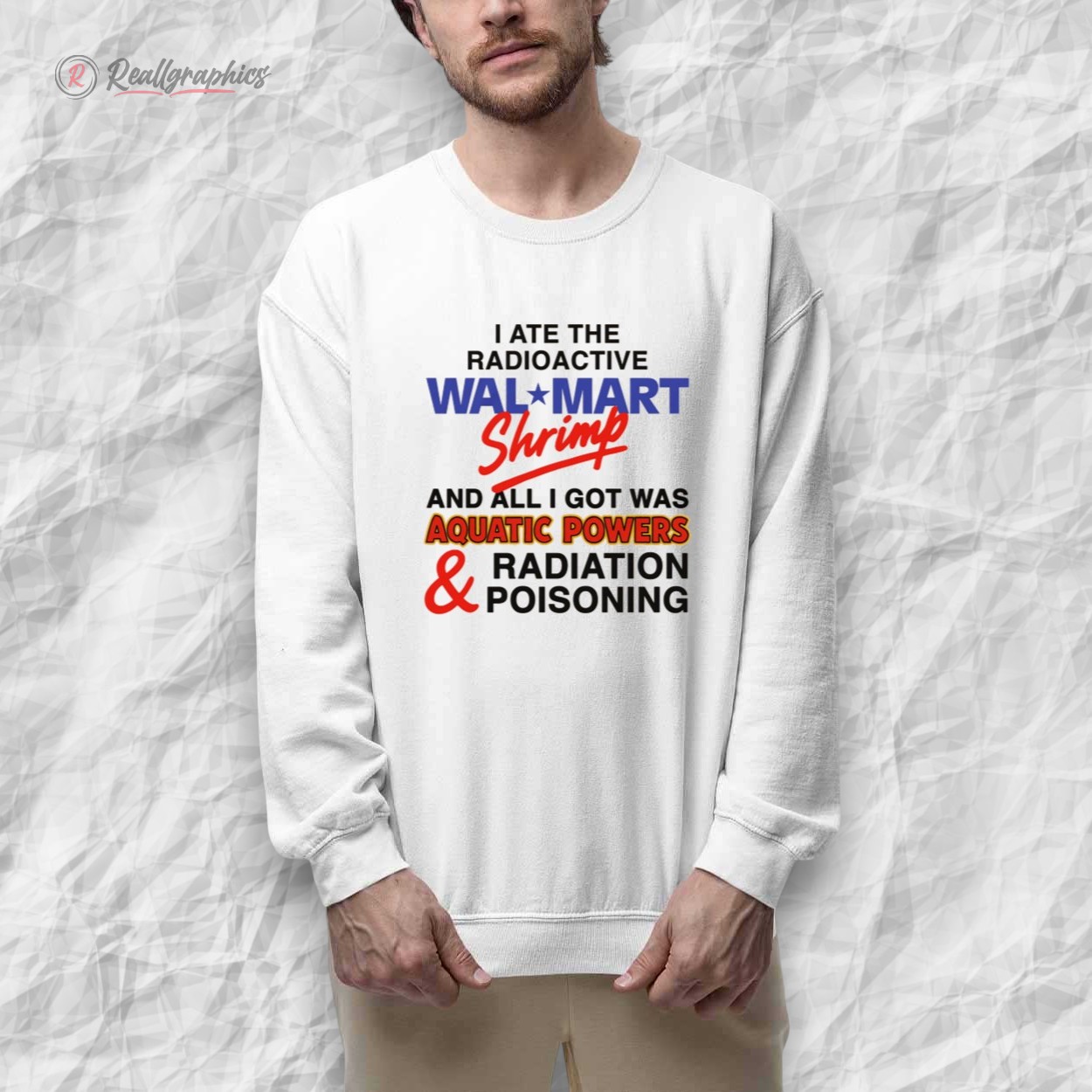 i ate the radioactie shrimp and all i got was aquatic powers and radiation poisoning shirt 2 fvxbzx