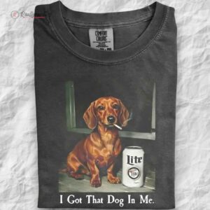i got that dog in me dachshund shirt 1 gjpotd