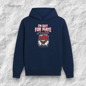 i m gay for maye shirt 1 cu7ukm