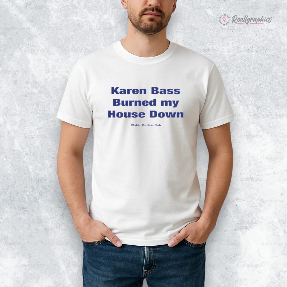 karen-bass-burned-my-house-down-malibu-dirtbike-club-shirt-5_dkq4lj karen bass burned my house down malibu dirtbike club shirt 5 dkq4lj