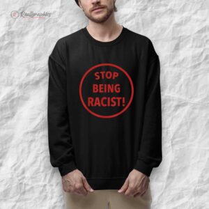 nalyssa smith stop being racist shirt 1 viplze