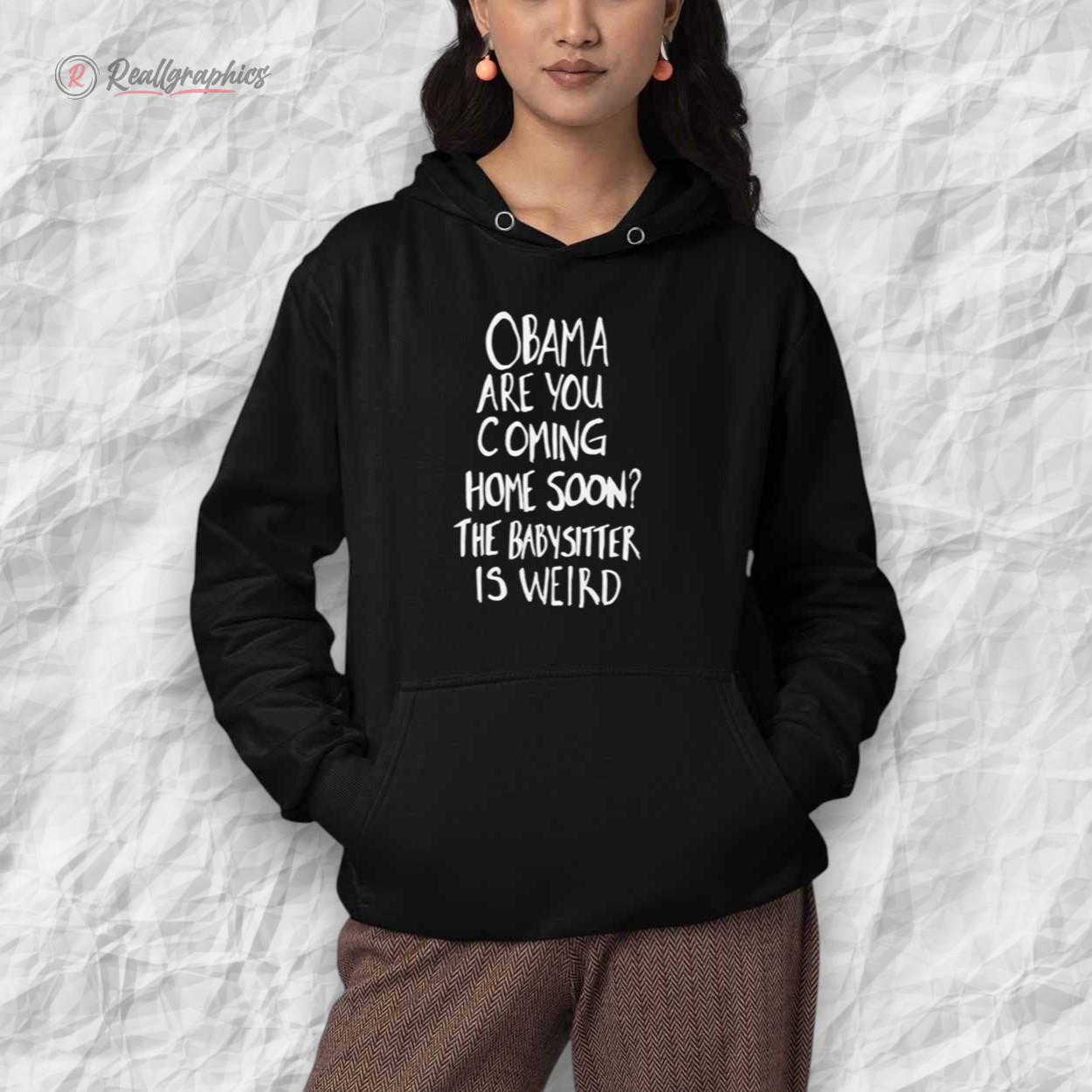 obama are you coming home soon the babysitter is weird shirt 2 cacf9x