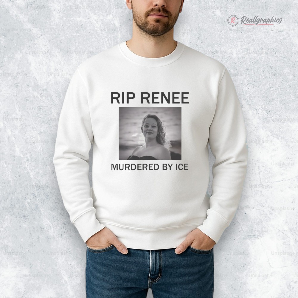 Rip Renee Nicole Good Murdered By Ice Shirt Rip Renee Nicole Good Murdered By Ice Shirt