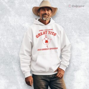 sorry for haing great tits and correct opinions shirt 1 r78yz3