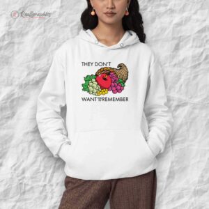 they dont want you to remember shirt 1 gmkyrd