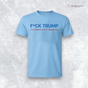 fuck trump the midterms are happening shirt 1 p8tlya
