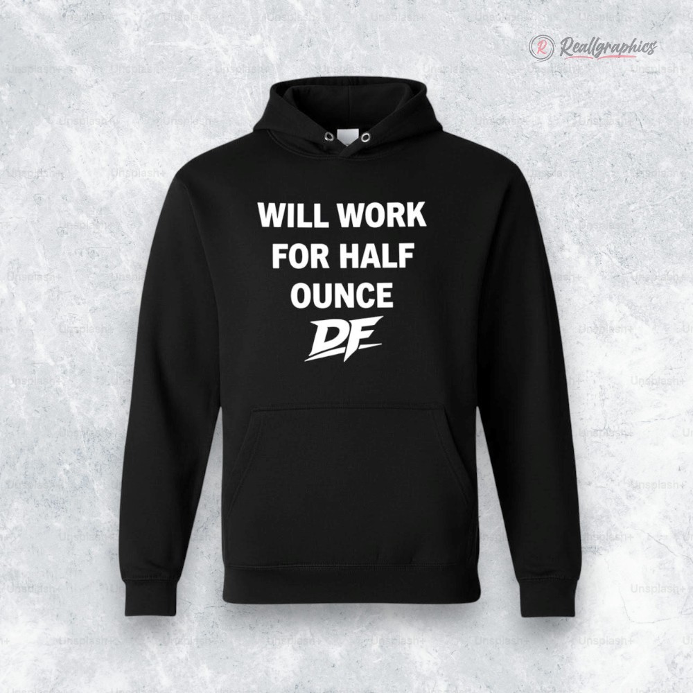 will work for half ounce df shirt 2 ksdcu8