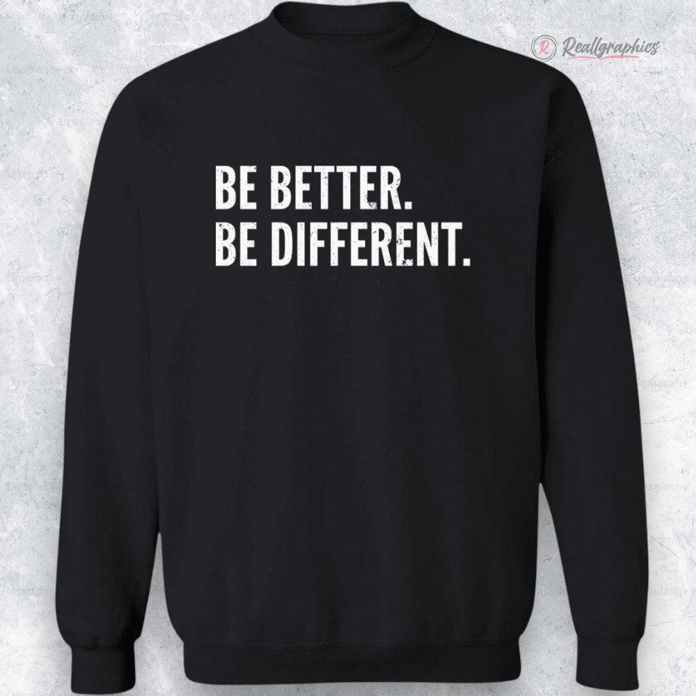 be better be different shirt 2 jy1lhn
