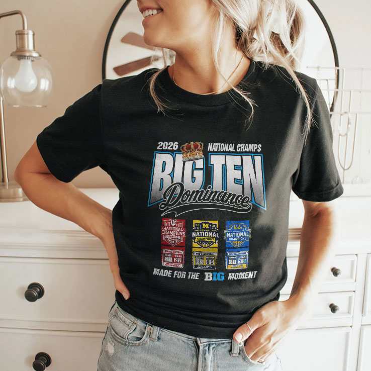 big ten dominance national champs 2026 shirt 2 hyfdl6