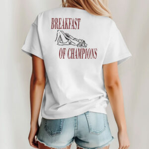 breakfast of champions unisex shirt j2jlym