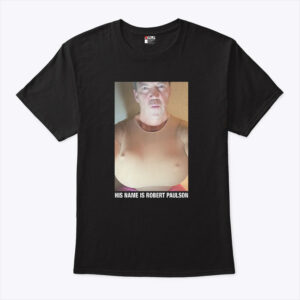 bryon noem his name is robert paulson unisex shirt dwasyc