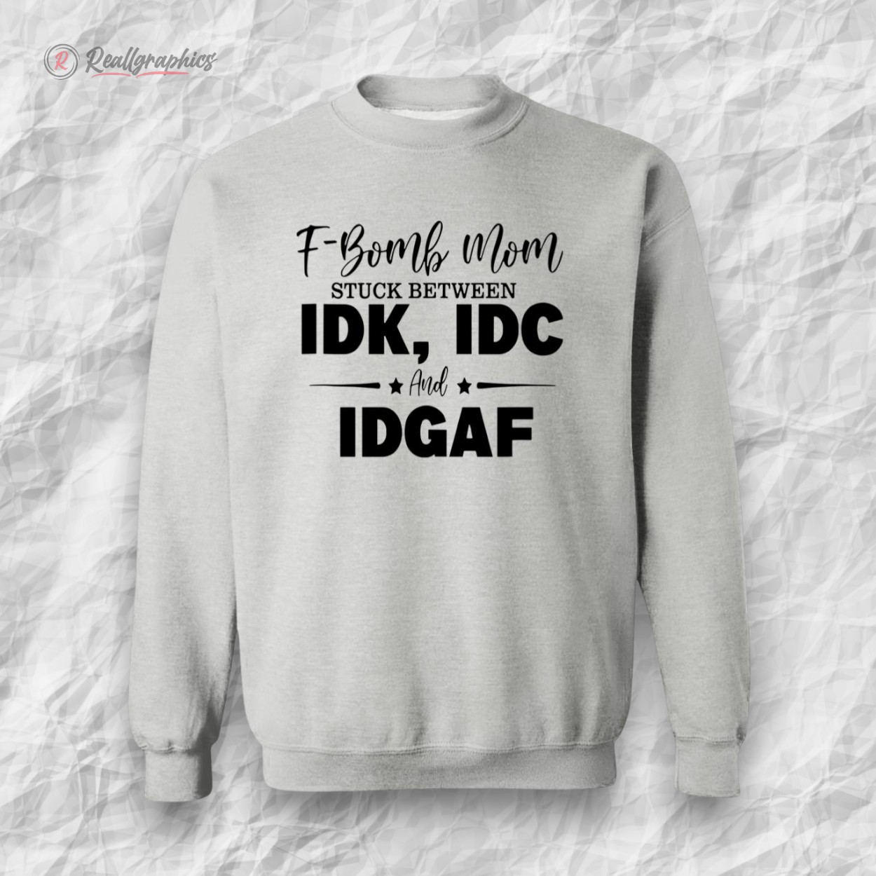 f bomb mom stuck between idk idc and idgaf shirt 2 hhwrma