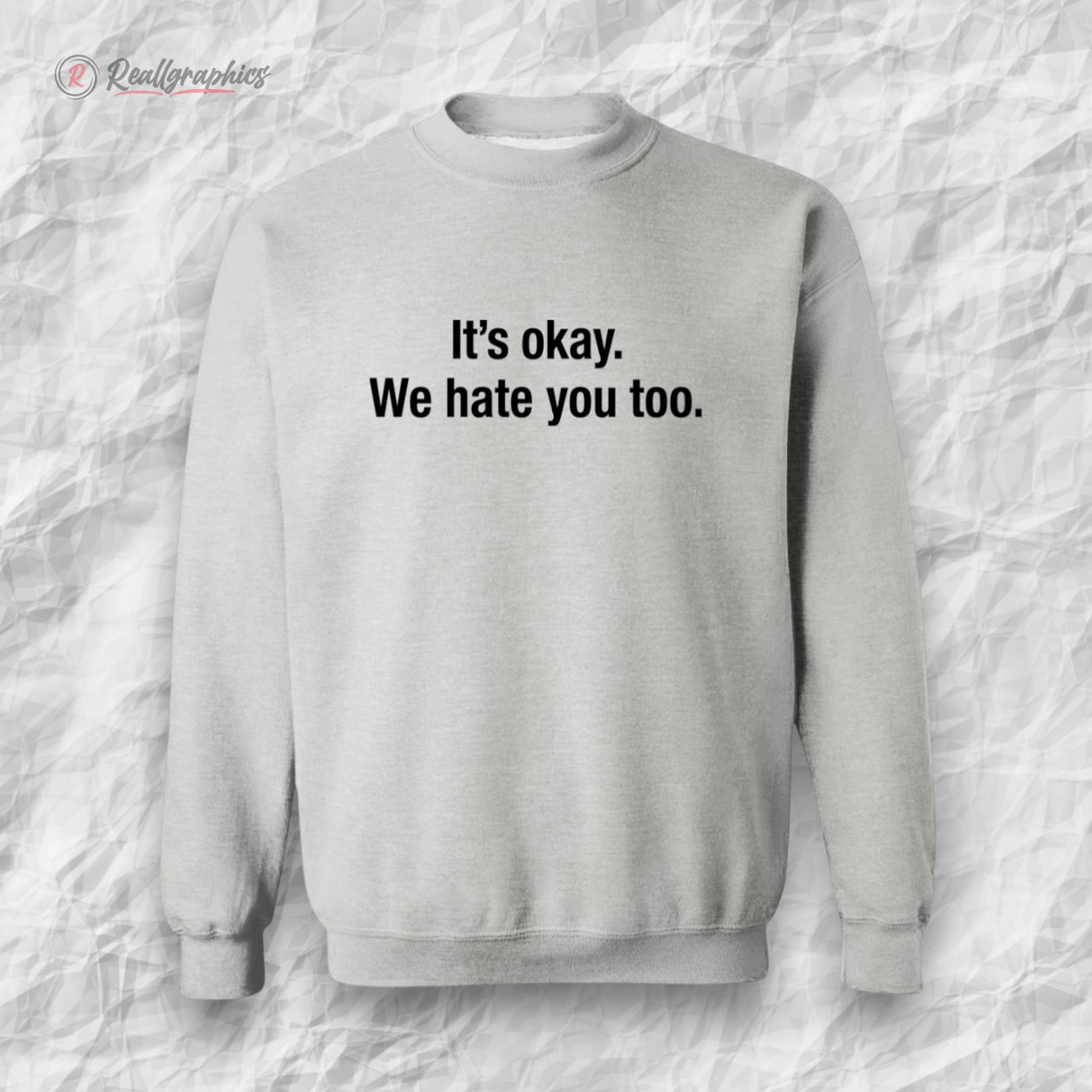 gabe arnold it s okay we hate you too shirt 2 lzprfu
