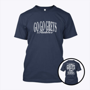 go go greys stables 2025 unisex shirt q1kq7t
