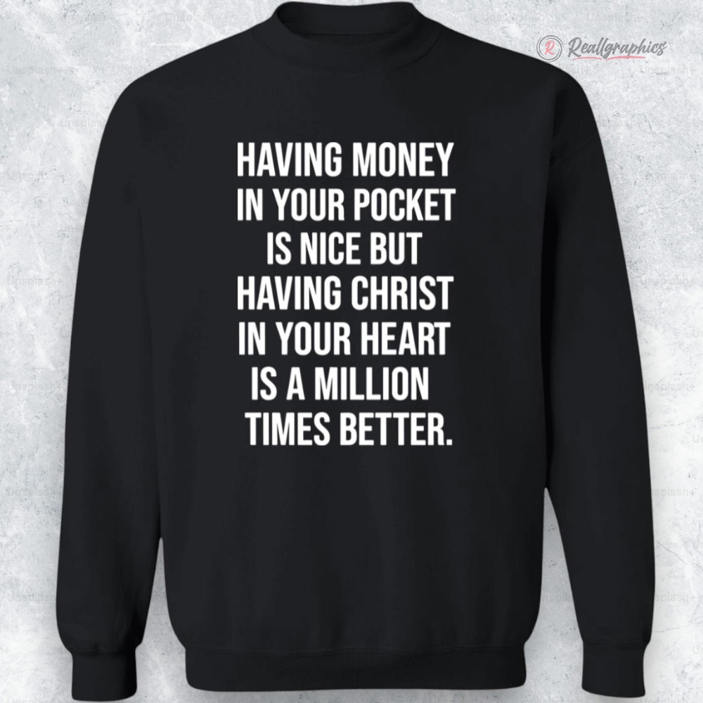 haing money in your pocket is nice unisex shirt 2 c7tvi3