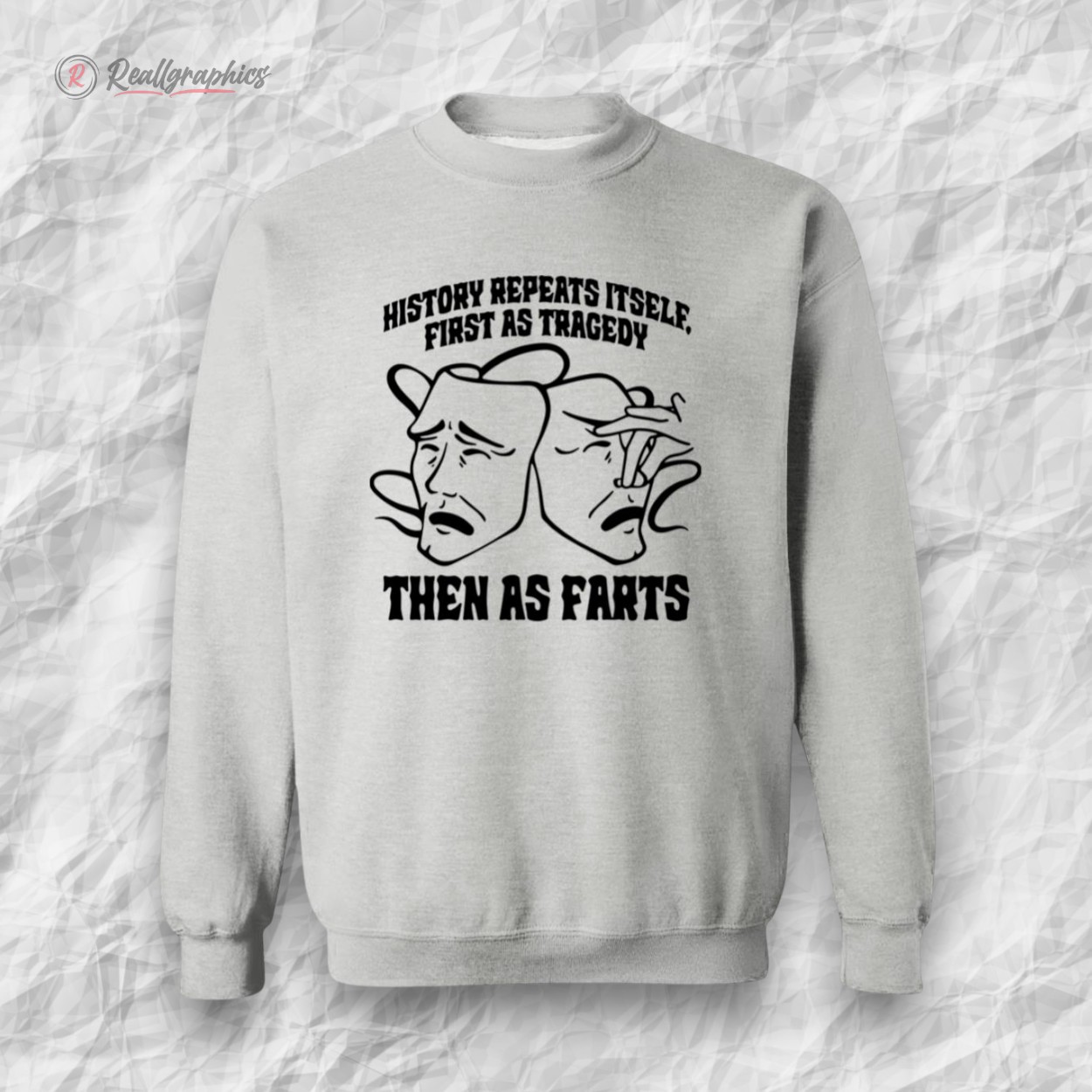 history repeats itself first as tragedy then as farts shirt 2 sq5ajf