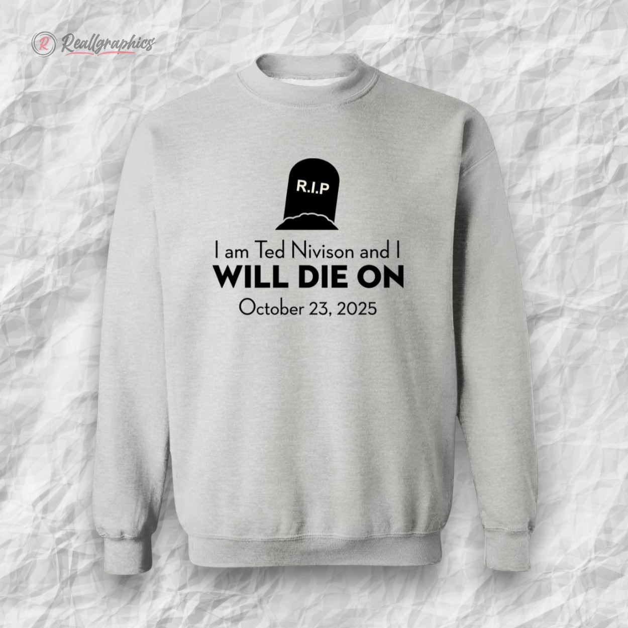 i am ted niison and i will die on october 23 2025 shirt 2 xvimuz