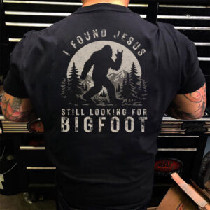 i found jesus still looking for bigfoot unisex shirt bxntnx