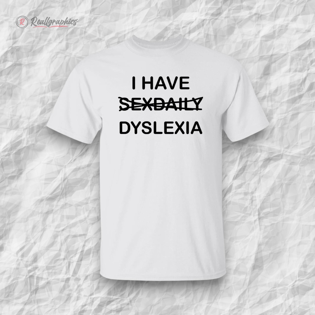 i-hae-sexdaily-dyslexia-unisex-shirt-5_qlvti1 i hae sexdaily dyslexia unisex shirt 5 qlvti1