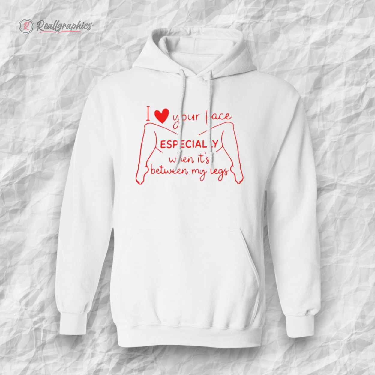 I Love Your Face Especially When It's Between My Legs Shirt I Love Your Face Especially When It's Between My Legs Shirt