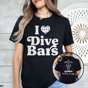 i love dive bars chicago unisex shirt uteyjd