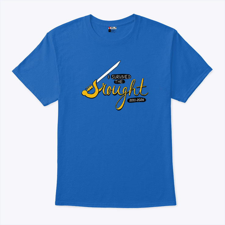 I Survived The Drought 2011–2026 Funny Sword Graphic Shirt I Survived The Drought 2011–2026 Funny Sword Graphic Shirt