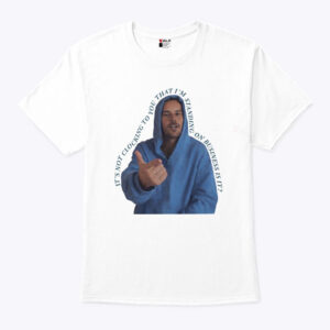 it s not clocking to you that i m standing on business is it funny bieber meme shirt qaulev