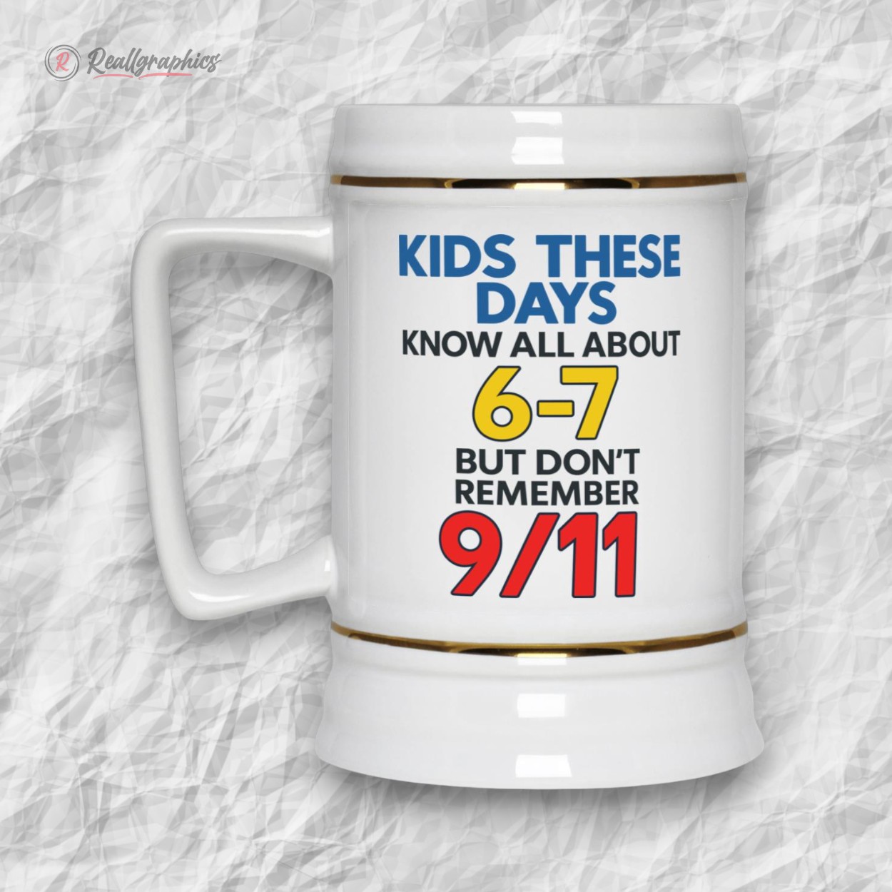 kids these days know all about 6 7 but dont remember 911 mug 2 iqb8g1