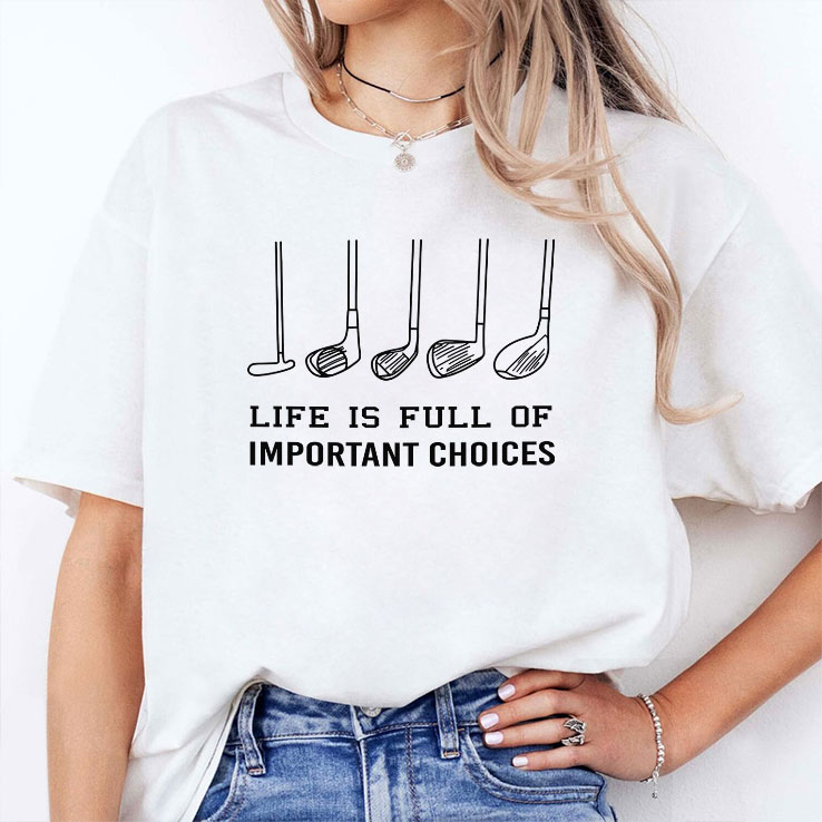 life is full of important choices funny golf unisex shirt 2 rdtgdf