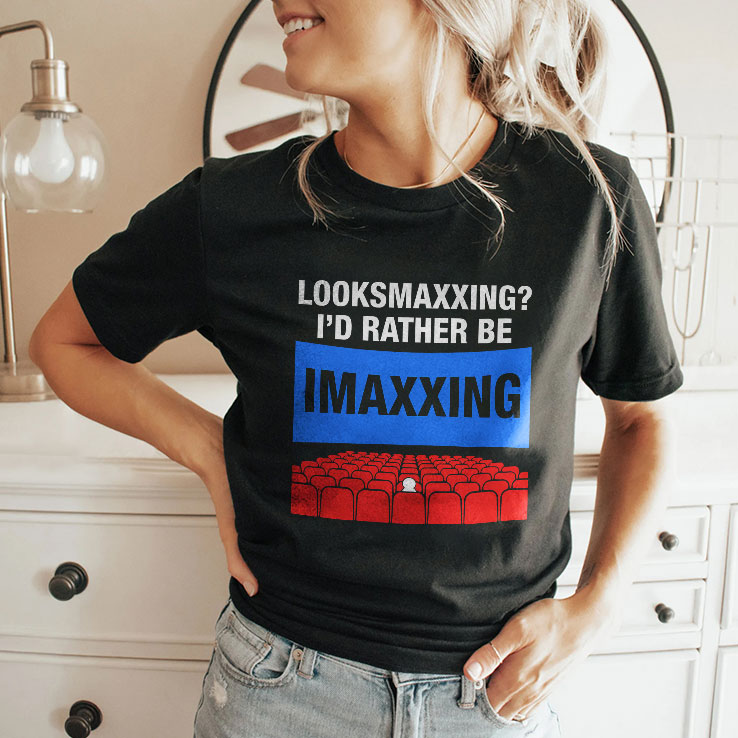 looksmaxxing i d rather be imaxxing shirt 2 hgzpyw