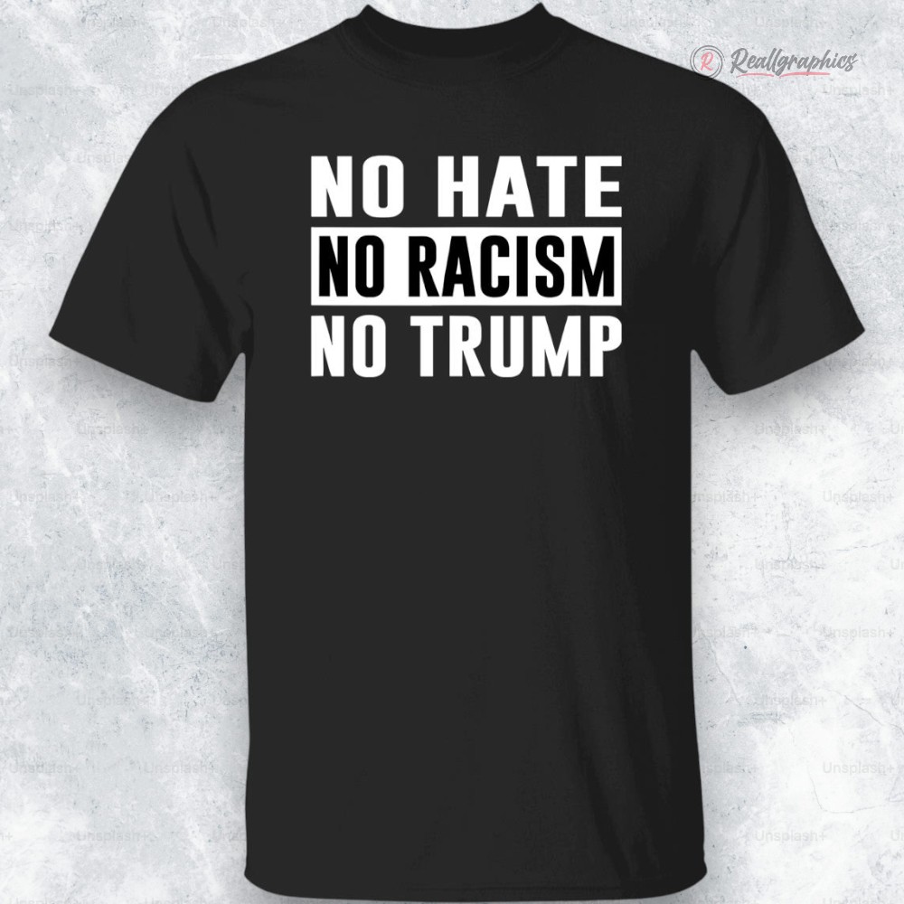 no-hate-no-racism-no-trump-shirt-4_rrqxdm no hate no racism no trump shirt 4 rrqxdm