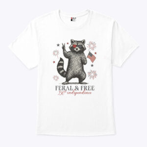 raccoon feral and free america 250th independence unisex shirt wyp3gy