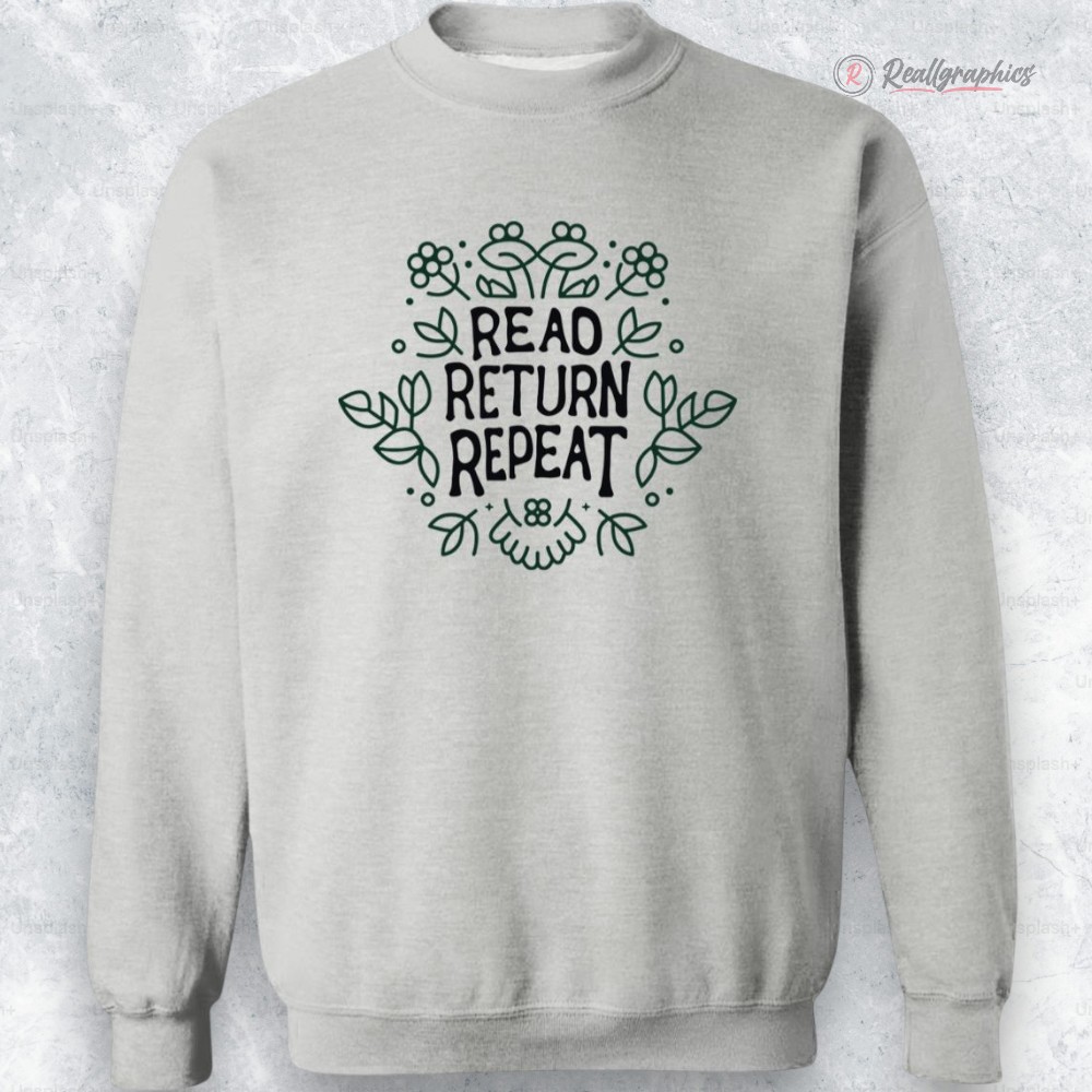 read return repeat sweatshirt 2 ptt0di