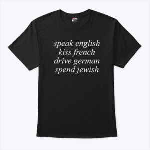 speak english kiss french drive german spend jewish shirt pw7lop