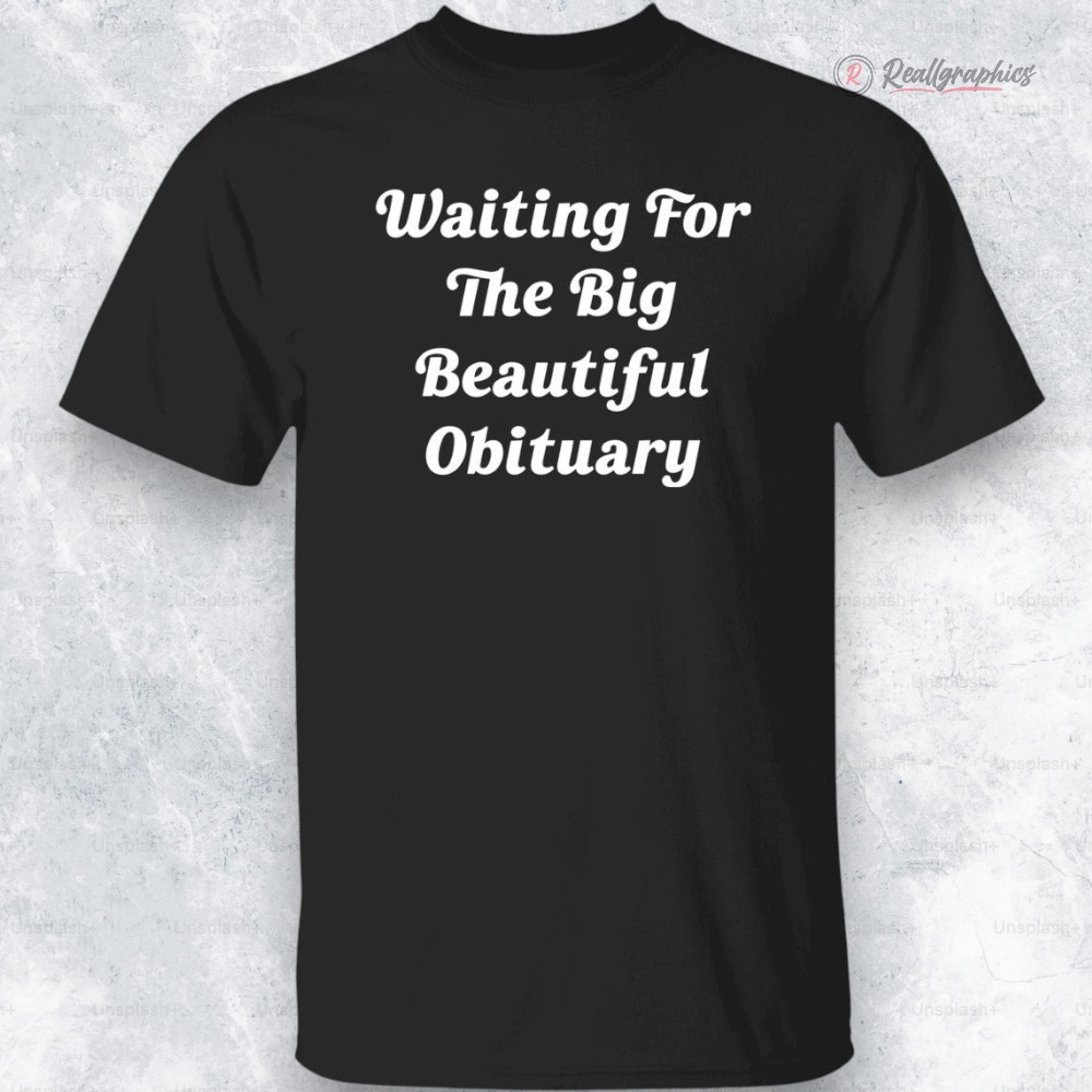 stephen-king-waiting-for-the-big-beautiful-obituary-shirt-4_t6fiyi stephen king waiting for the big beautiful obituary shirt 4 t6fiyi