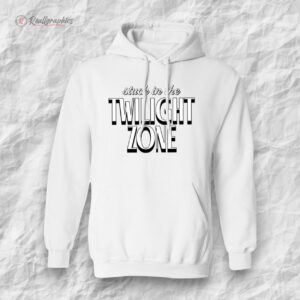 stuck in the twilight zone shirt 1 ezmle6