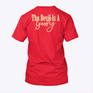 the devil is a goofy unisex shirt qw4xsr