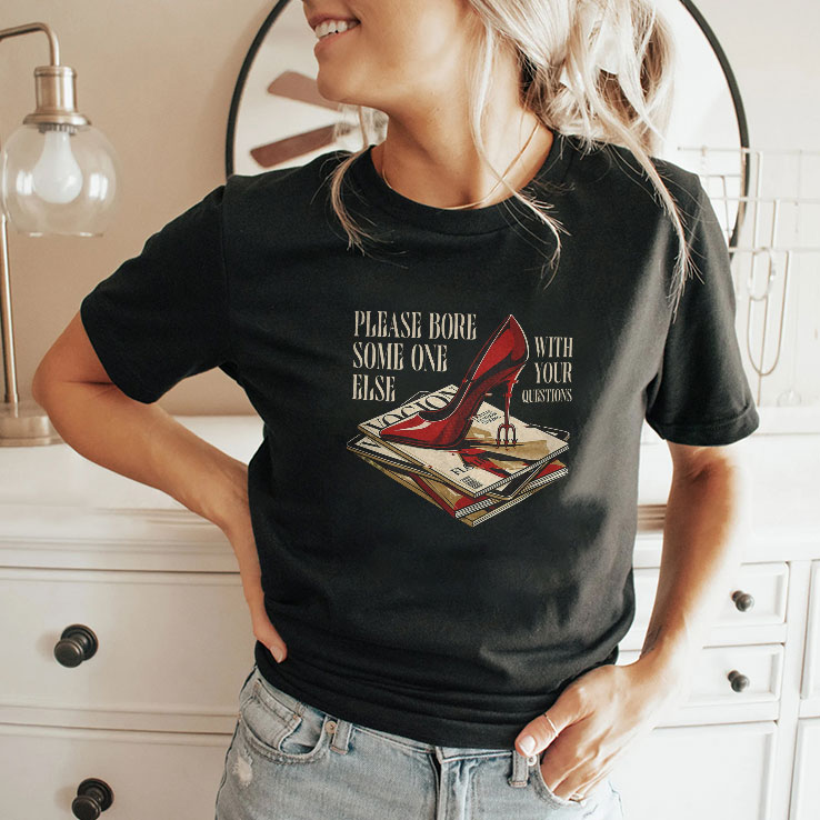 the devil wears prada please bore someone else with your questions shirt 2 mk1qbp
