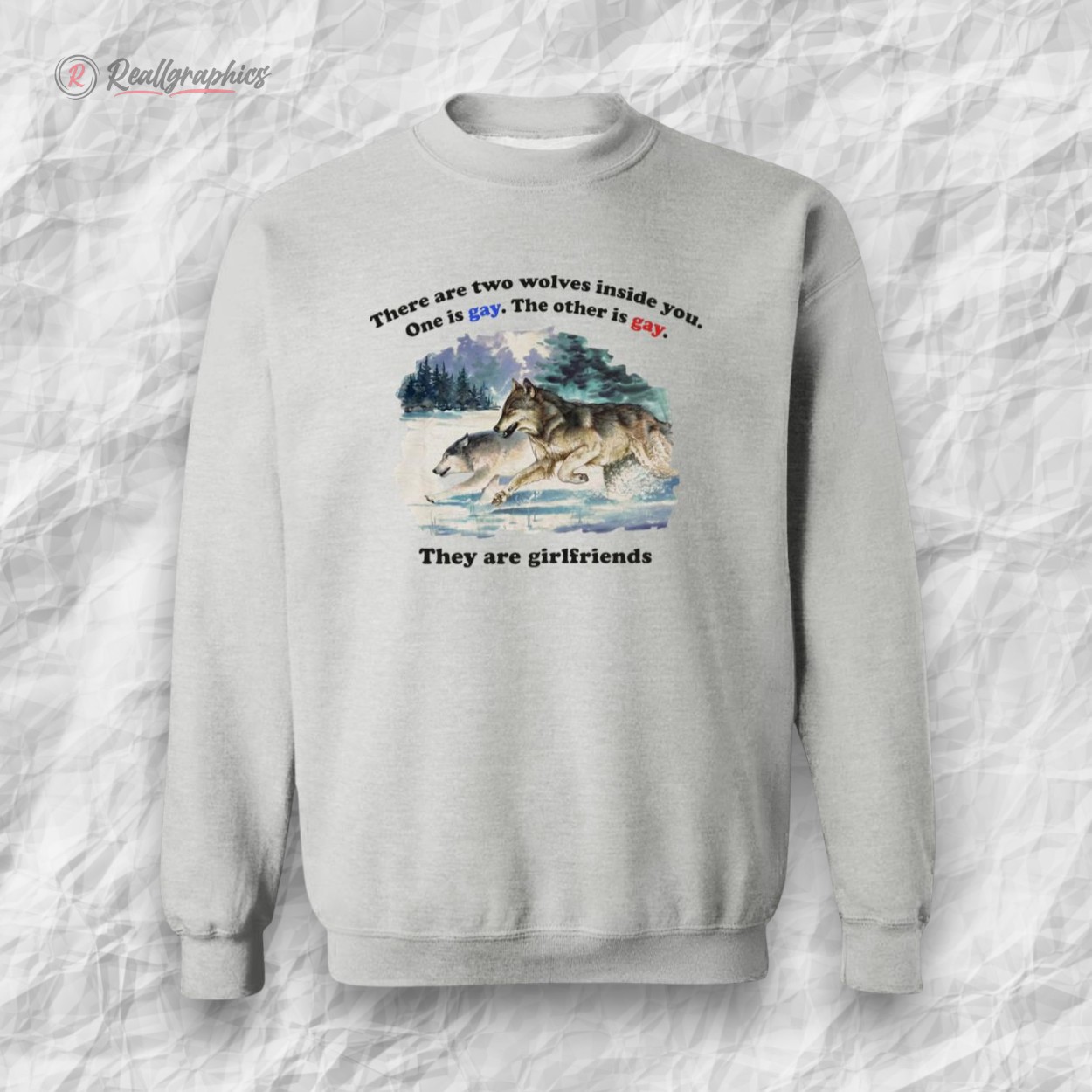 there are two woles inside you one is gay shirt 2 bwadxs