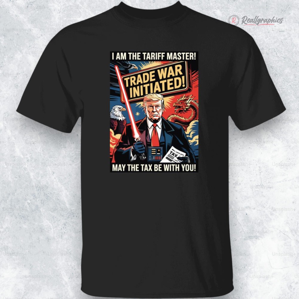 trump-i-am-the-tariff-master-may-the-tax-be-with-you-shirt-3_cw1jbv trump i am the tariff master may the tax be with you shirt 3 cw1jbv