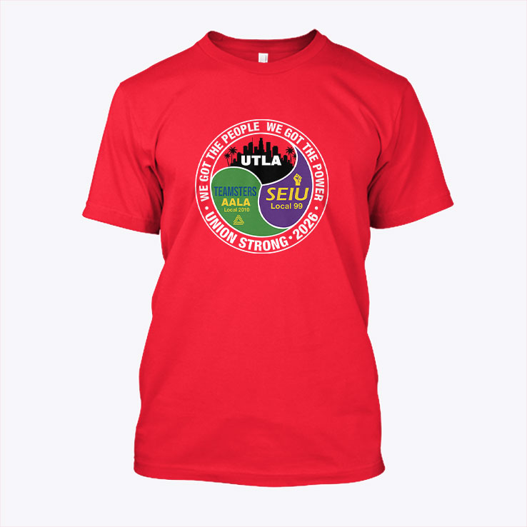 union strong 2026 utla seiu teamsters aala unisex shirt 2 ry2xpq