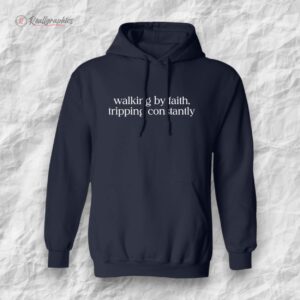 walking by faith tripping constantly shirt 1 ttrqcz