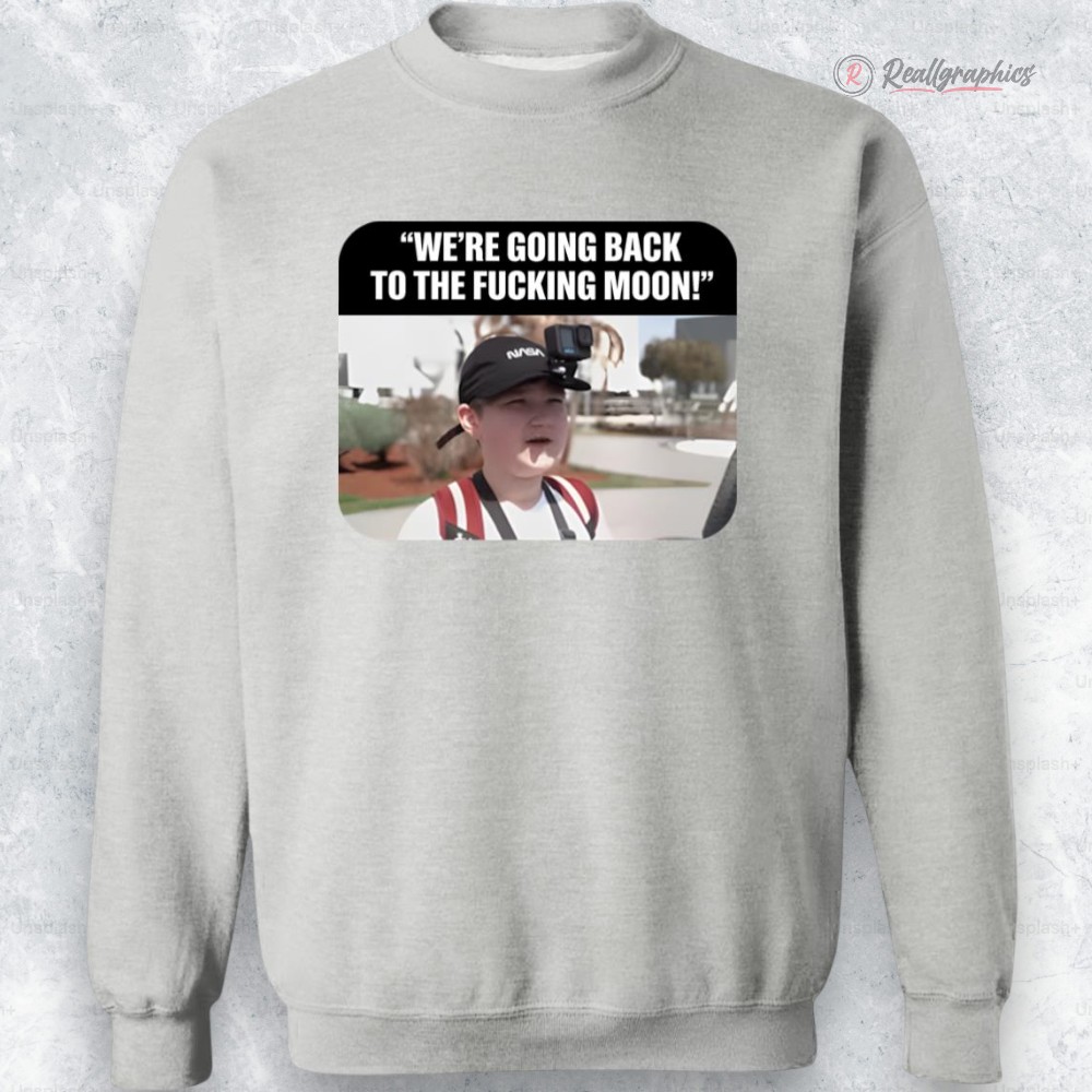 we re going back to the f cking moon shirt 2 q9zheh