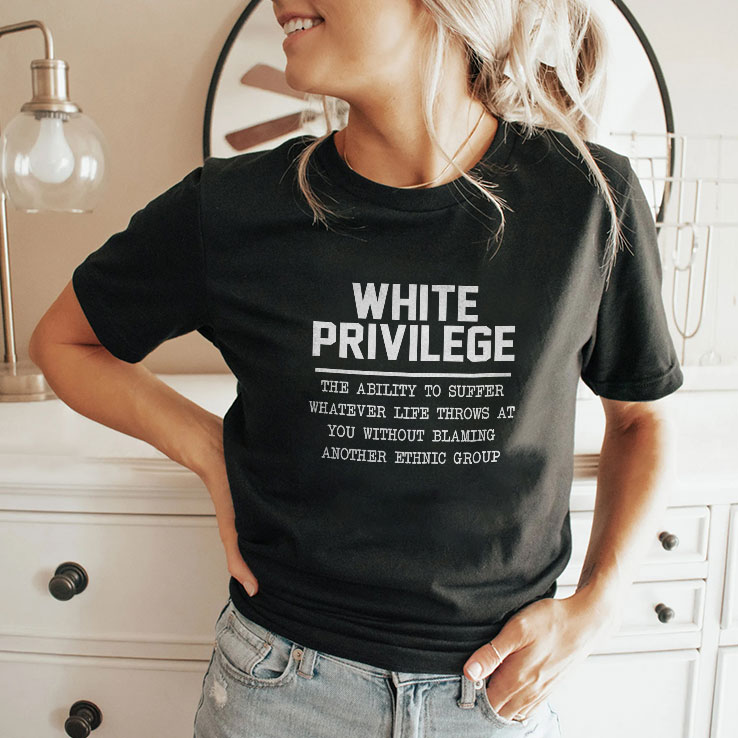white privilege the ability to suffer whatever life throws unisex shirt 2 hgbsbk