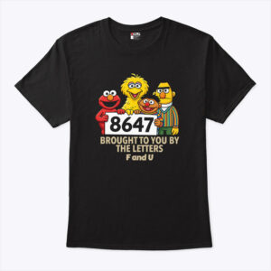 anti trump 8647 sesame street unisex shirt tp7nf7