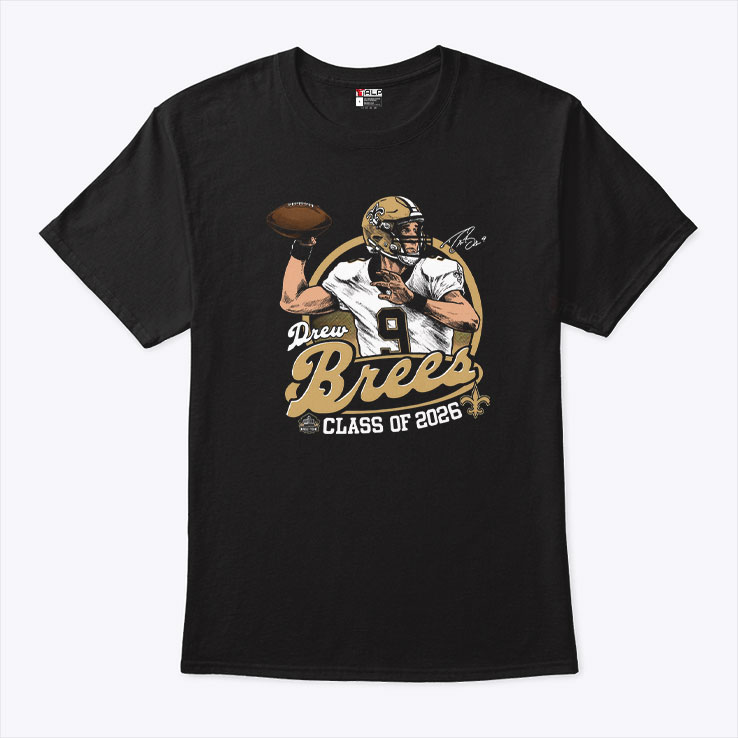 Drew Brees Hall Of Fame 2026 Unisex Shirt Drew Brees Hall Of Fame 2026 Unisex Shirt