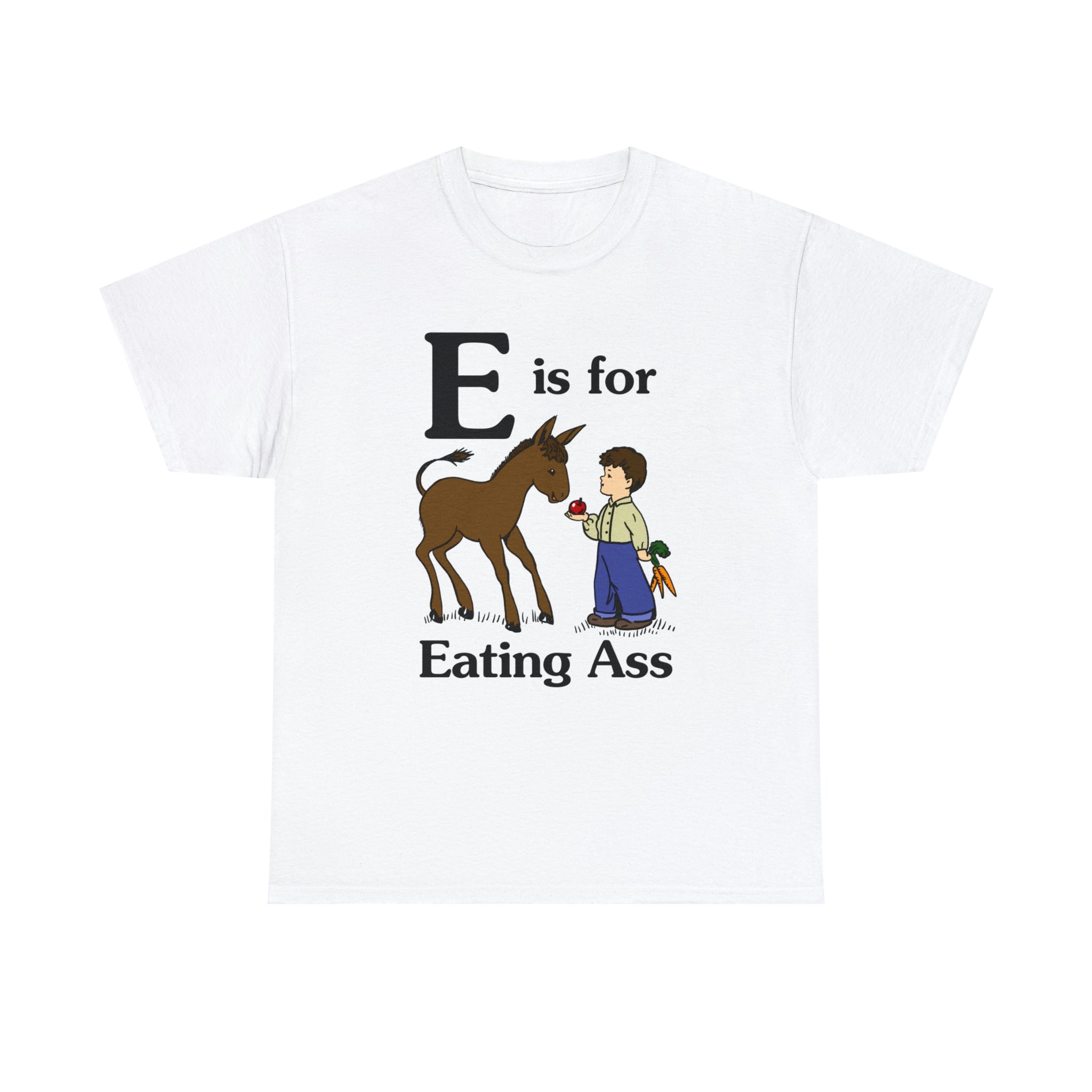 e is for eating ass shirt 2 zppldv