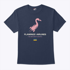 flamingo airlines no return flights shirt ms9h4r